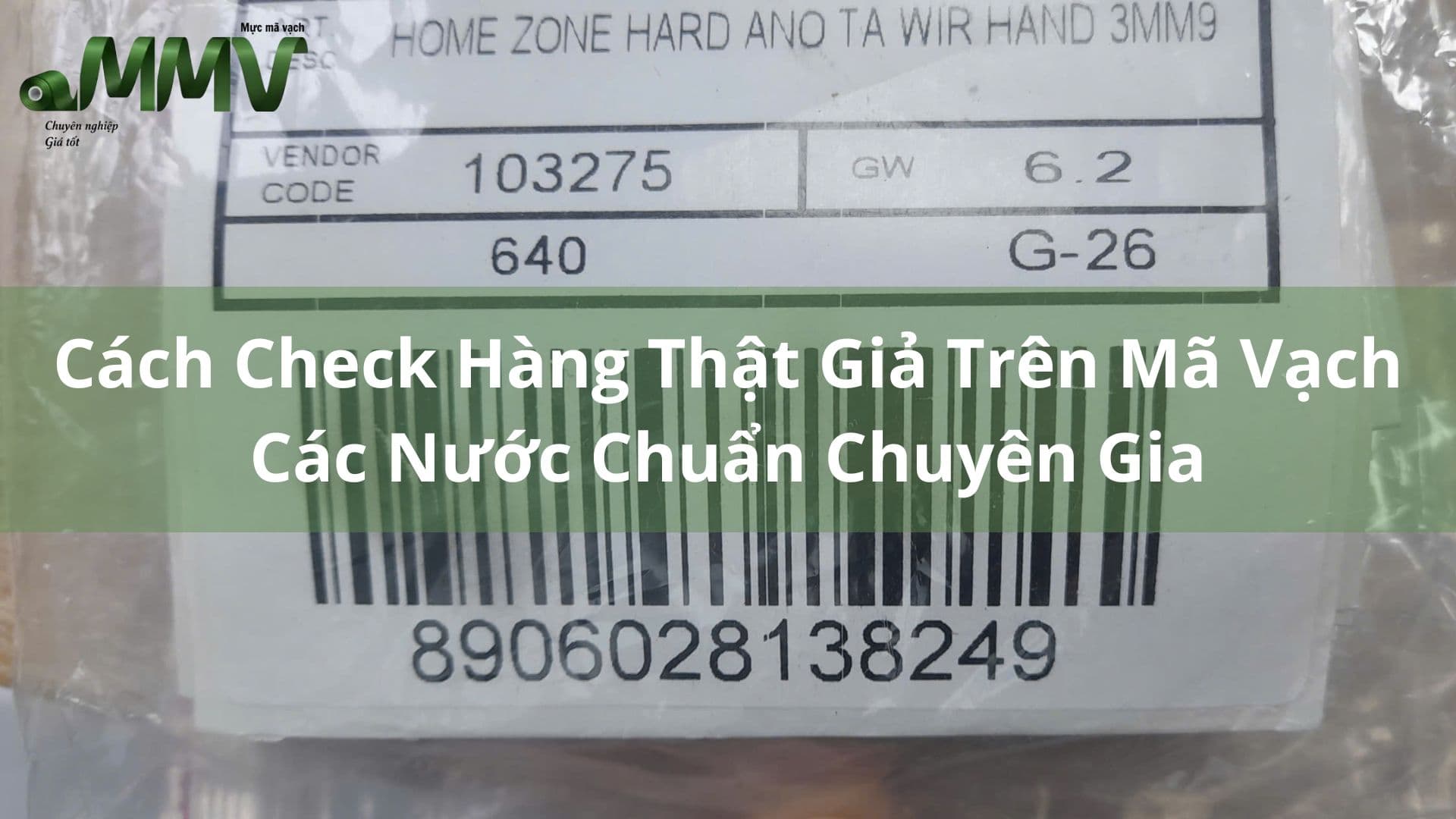 4 Bước Check Hàng Thật Giả Trên Mã Vạch Các Nước Đúng Chuẩn Chuyên Gia