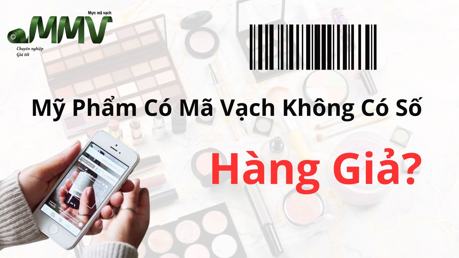 Giải Mã Hiện Tượng Mã Vạch Không Có Số Trên Mỹ Phẩm: Có Phải Hàng Giả?